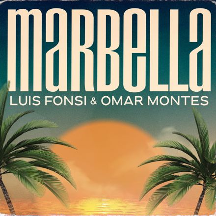 Luis Fonsi, Omar Montes - Marbella